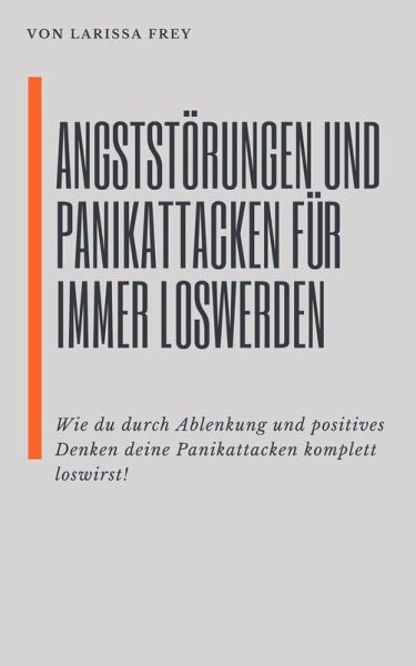Angststörung und Panikattacken für immer loswerden (eBook, ePUB) Angststörung und Panikattacken für immer loswerden (eBook, ePUB)