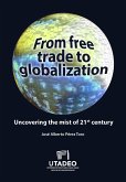 From free trade to globalization uncovering the mist of 21st century (eBook, PDF)
