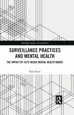 Surveillance Practices and Mental Health (eBook, PDF) - Desai, Suki