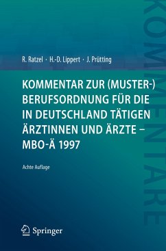 Kommentar zur (Muster-)Berufsordnung für die in Deutschland tätigen Ärztinnen und Ärzte ¿ MBO-Ä 1997 - Ratzel, Rudolf;Lippert, Hans-Dieter;Prütting, Jens