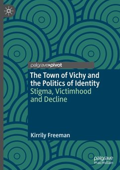 The Town of Vichy and the Politics of Identity - Freeman, Kirrily