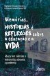 Memórias, Histórias e Reflexões... - Bild 1