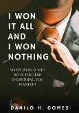 I Won It All and I Won Nothing (eBook, ePUB)