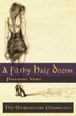 The Oviposition Chronicles - A Filthy Half Dozen (The Oviposition Chronicles Omnibus, #1) (eBook, ePUB) The Oviposition Chronicles - A Filthy Half Dozen (The Oviposition Chronicles Omnibus, #1) (eBook, ePUB)