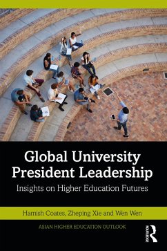 Global University President Leadership (eBook, PDF) - Coates, Hamish; Xie, Zheping; Wen, Wen