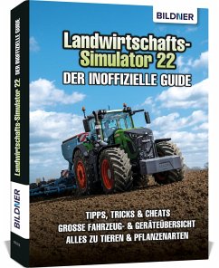 Landwirtschaftssimulator 22 - Der inoffizielle Guide - Zintzsch, Andreas;Kübler, Aaron;Hardouin, Anne-Sophie