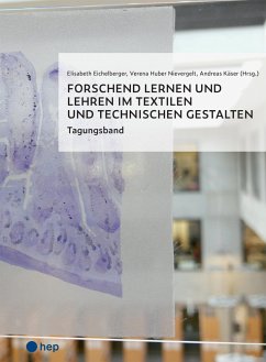 Forschend lernen und lehren im Textilen und Technischen Gestalten