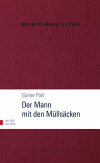 Der Mann mit den Müllsäcken - Pohl, Günter