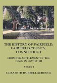 The History of Fairfield, Fairfield County, Connecticut: From the Settlement of the Town in 1639 to 1818: Volume 1 (eBook, ePUB)
