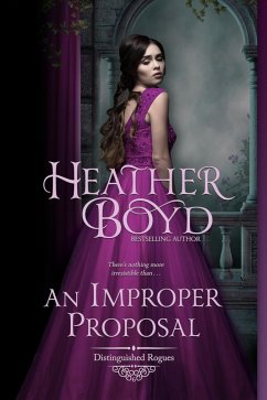 An Improper Proposal (Distinguished Rogues, #6) (eBook, ePUB) - Boyd, Heather