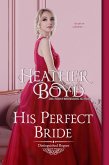 His Perfect Bride (Distinguished Rogues, #15) (eBook, ePUB)