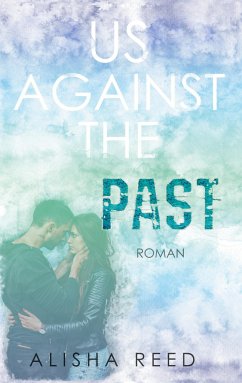 Us Against the Past - Reed, Alisha