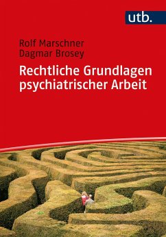 Rechtliche Grundlagen psychiatrischer Arbeit - Marschner, Rolf;Brosey, Dagmar