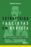 Estratégias Fascistas em Revista: Anauê! (1935-37) como Inovação Jornalística da Ação Integralista Brasileira (eBook, ePUB)