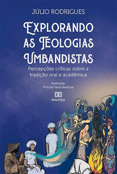 Explorando as teologias Umbandistas (eBook, ePUB)