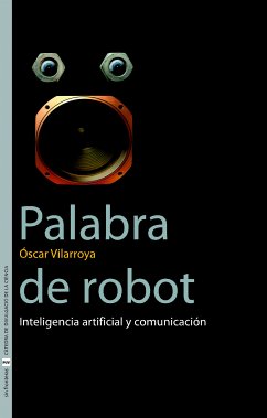 Palabra de robot (eBook, ePUB) - Vilarroya Oliver, Òscar