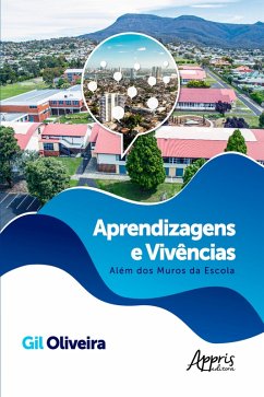 Aprendizagens e Vivências: Além dos Muros da Escola (eBook, ePUB) - Oliveira, Gil