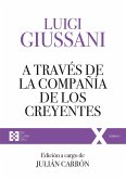 A través de la compañía de los creyentes (eBook, ePUB) A través de la compañía de los creyentes (eBook, ePUB)