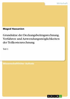 Grundsätze der Deckungsbeitragsrechnung. Verfahren und Anwendungsmöglichkeiten der Teilkostenrechnung (eBook, PDF)