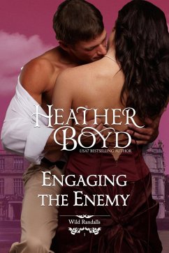 Engaging the Enemy (Wild Randalls, #1) (eBook, ePUB) - Boyd, Heather