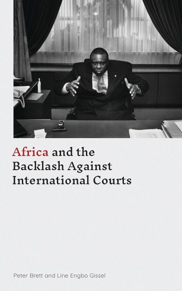 Africa and the Backlash Against International Courts (eBook, PDF) Africa and the Backlash Against International Courts (eBook, PDF)