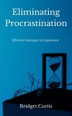 Eliminating Procrastination (eBook, ePUB)