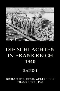 Die Schlachten in Frankreich 1940, Band 1 (eBook, ePUB)