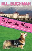 To See the Moon: a Secret Service Dog Romance Story (White House Protection Force Short Stories) (eBook, ePUB)