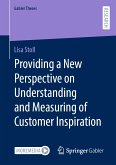 Providing a New Perspective on Understanding and Measuring of Customer Inspiration (eBook, PDF)