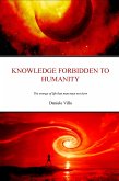 Knowledge Forbidden To Humanity (eBook, ePUB)