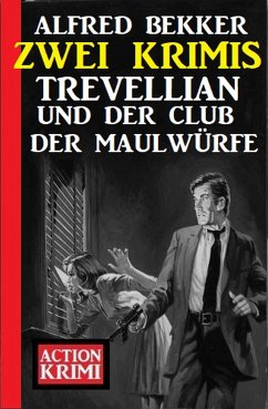 Trevellian und der Club der Maulwürfe: Zwei Krimis (eBook, ePUB) - Bekker, Alfred