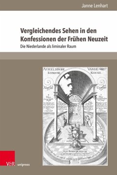 VergleichendesSehenindenKonfessionenderFrühenNeuzeit (eBook, PDF) - Lenhart, Janne