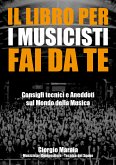 Il libro per i musicisti fai da te (eBook, ePUB)