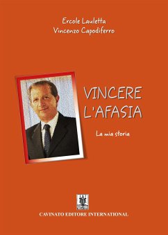 Vincere l'afasia (eBook, ePUB) - Capodiferro, Vincenzo; Lauletta, Ercole