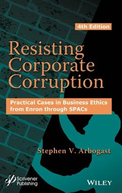 Resisting Corporate Corruption - Arbogast, Stephen V.