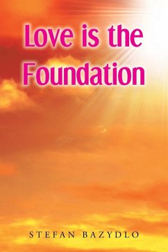 Love is the Foundation - Bazydlo, Stefan