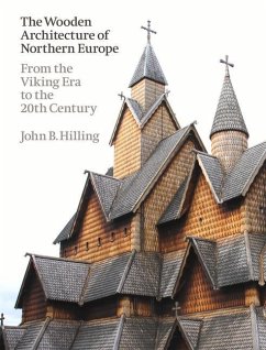 The Wooden Architecture of Northern Europe - Hilling, John B.