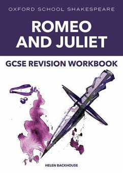 Oxford School Shakespeare: GCSE: GCSE Romeo & Juliet Revision Workbook - Backhouse, Helen