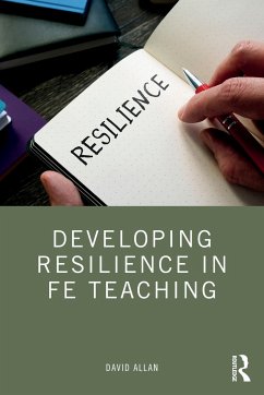 Developing Resilience in FE Teaching - Allan, David