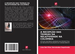 Cover A RECEPÇÃO DAS TEORIAS DA RELATIVIDADE NA COLÔMBIA
