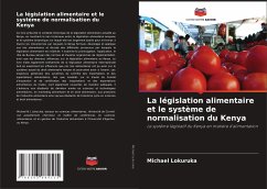 La législation alimentaire et le système de normalisation du Kenya - Lokuruka, Michael