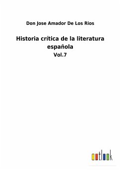 Historia crítica de la literatura española - Amador de Los Rios, Don Jose