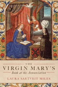 The Virgin Mary's Book at the Annunciation - Miles, Professor Laura Saetveit