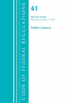 Code of Federal Regulations, Title 41 Public Contracts and Property Management 201-End, Revised as of July 1, 2021 - Office Of The Federal Register (U S