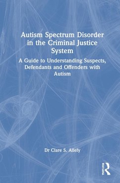 Autism Spectrum Disorder in the Criminal Justice System - Allely, Dr Clare S.