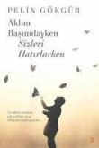 Aklim Basimdayken Sizleri Hatirlarken