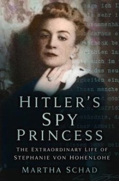 Hitler's Spy Princess - Schad, Martha