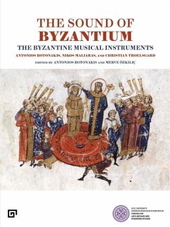 The Sound of Byzantium - The Byzantine Musical Instruments - Botonakis, Antonios; Troelsgard, Chriastian; Ozkilic, Merve; Maliaras, Nikos