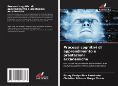 Processi cognitivi di apprendimento e prestazioni accademiche - Blaz Fernández, Fanny Evelyn;Murga Tirado, Christian Edinson