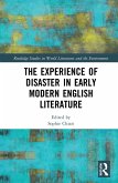 The Experience of Disaster in Early Modern English Literature